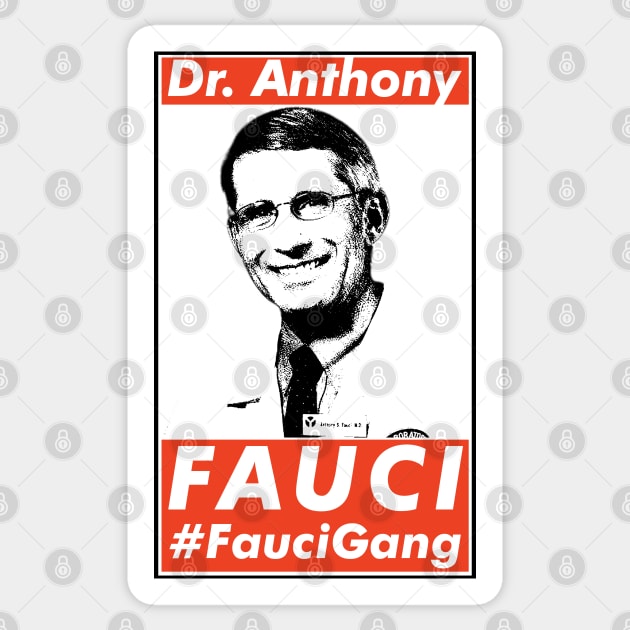 Dr. Fauci Gang, Anthony Fauci Gang, Fauci Club. Sticker by VanTees